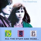 The Vaselines - All the Stuff and More