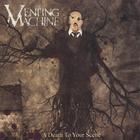 The Venting Machine - A Death to Your Scene