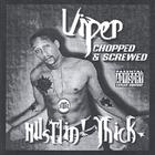 Chopped and Screwed-Hustlin' Thick (Viper-15 songs)