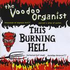 the Voodoo Organist - This Burning Hell