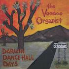 the Voodoo Organist - Darwin Dance Hall Days