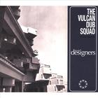 The Vulcan Dub Squad - The New Designers