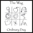 The Wag - Ordinary Day
