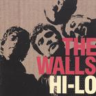 The Walls - Hi-Lo