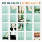 The Wannadies - Before And After