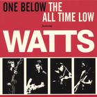 The Watts - One Below The All Time Low