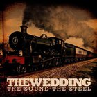 The Wedding - The Sound, The Steel (EP)