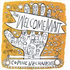 the welcome matt - Coping Mechanisms
