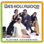 The Wes Hollywood Show - Playing Favourites