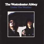 The Westminster Abbey - Under The Weather