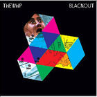 The Whip - Blackout (CDM)