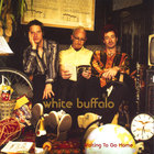 The White Buffalo - Waiting To Go Home