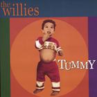 The Willies - Tummy