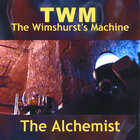 The Wimshurst's Machine - The Alchemist