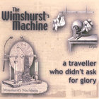The Wimshurst's Machine - A traveller who didn't ask for glory