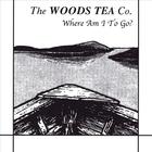 The Woods Tea Co. - Where Am I To Go?