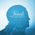 The XYZ Affair - Trials