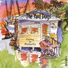 The Yard Dogs - Living In Matlacha