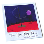 The Yum Yum Tree - The Tetherball EP
