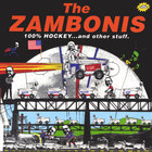 The Zambonis - 100% Hockey...and Other Stuff