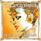 Thea Gilmore - Teach Me To Be Bad