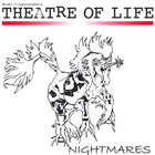 Theatre Of Life - Volume I: Nightmares