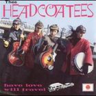 Thee Headcoatees - Have Love, Will Travel