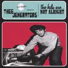 Thee Jenerators - The Kids Are Not Alright