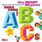 They Might Be Giants - Here Come The ABCs!