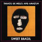 Thiago de Mello - Sweet Brasil