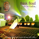 Think Floyd - Set The Controls...