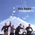 This Hope - Its Christmas