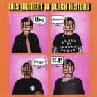 This Moment in Black History - The Cleveland Finger E.P.