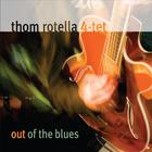 Thom Rotella - Out of the Blues