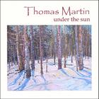 Thomas Martin - Under the Sun