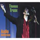 Thomas Truax - Audio Addiction