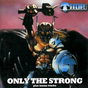 Only The Strong