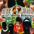 Three 6 Mafia - Chpt. 2: World Domination
