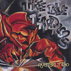 Three Blue Teardrops - Three Blue Teardrops-Rustbelt Trio