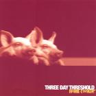 Three Day Threshold - Homecookin'