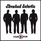 Throwback Suburbia - Four Play