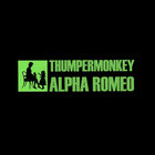 Thumpermonkey - Alpha Romeo