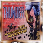 Thunder - The Magnificent Seventh