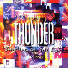 Thunder - Shooting At The The Sun