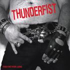 Thunderfist - Too Fat For Love