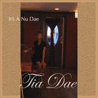 Tia Dae - It's A Nu Dae