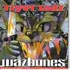 Tigertailz - Wazbones