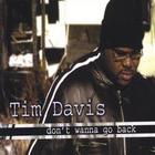 Tim Davis - Don't Wanna Go Back