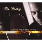 Tim Dorsey - Worship Around The Throne Vol. 1