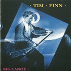 Tim Finn - Big Canoe